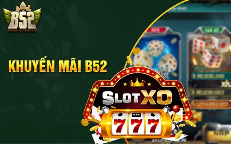 Khuyến mãi B52 là gì?