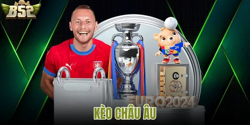 Kèo châu Âu là gì?