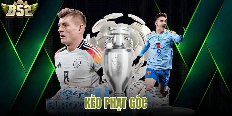 Kèo phạt góc B52