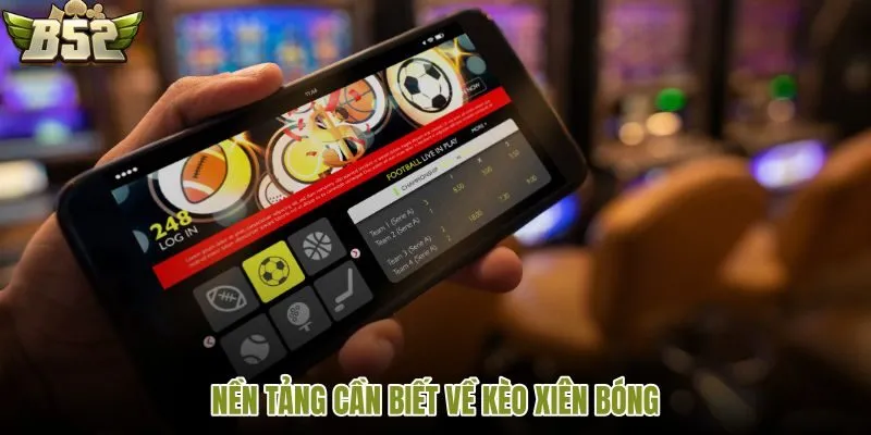 Vì sao kèo xiên bóng được nhiều người biết đến?