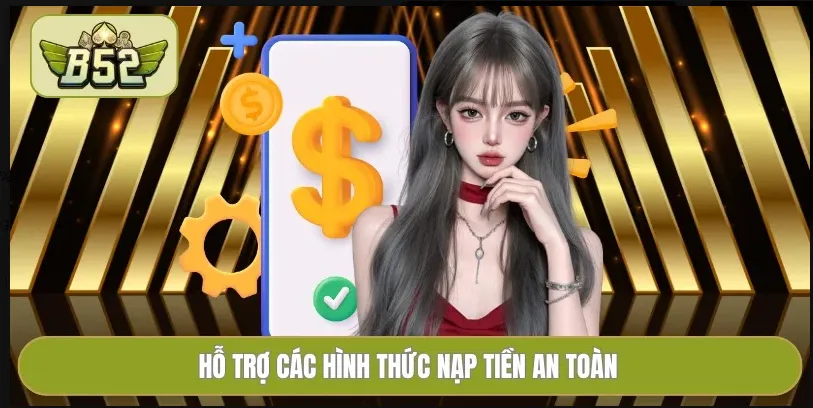 Nạp tiền B52 là gì?