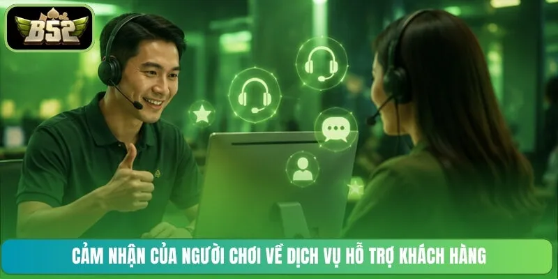 Cảm nhận của người chơi về dịch vụ hỗ trợ khách hàng