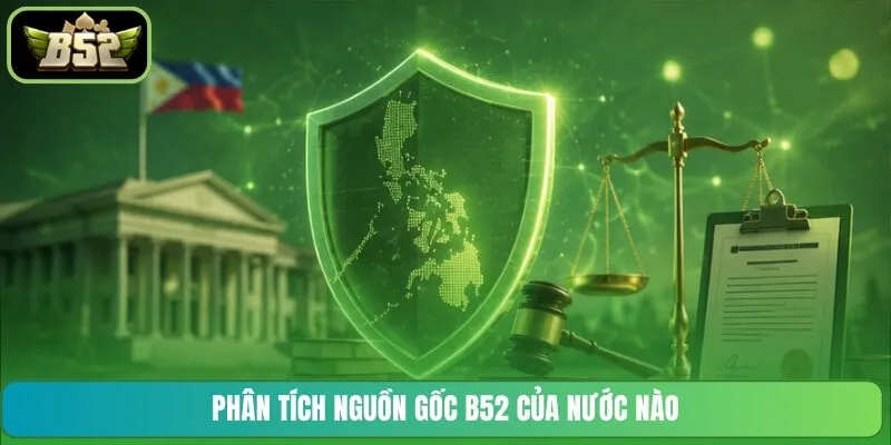 Phân tích nguồn gốc B52 của nước nào